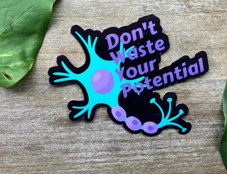 Don't Waste Your Potential Sticker, Neuron, Mental Health, Positive ...