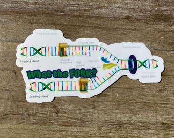 What the Fork DNA Replication Sticker, Science Sticker, Biology, Microbiology, Lab Tech, Research, Lap Top  Sticker, STEM, Science Gift