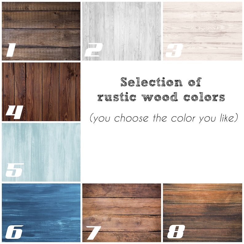 May include: Selection of rustic wood colors (you choose the color you like).  Eight wood samples are shown in different shades of brown, gray, and blue.