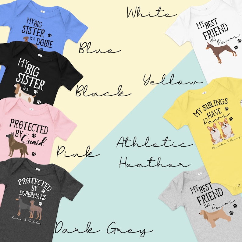 May include: A set of ten baby onesies in various colors, each featuring a different dog breed and a cute saying. The onesies are available in white, blue, black, pink, dark grey, yellow, and athletic heather.