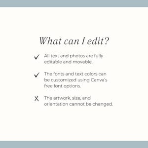 May include: A white background with the text "What can I edit?" and bullet points detailing editable elements. The text states that all text and photos are fully editable and movable, and fonts and text colors can be customized.