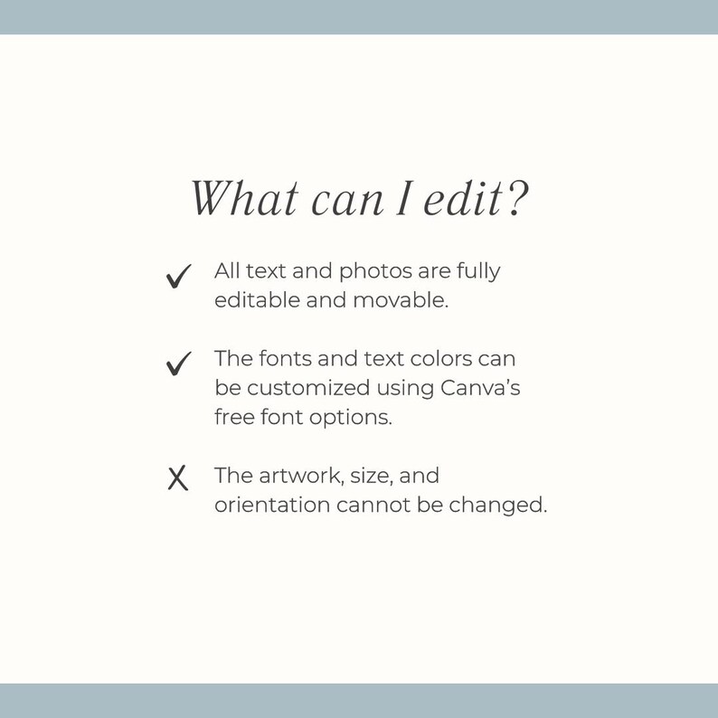 May include: A white background with the text "What can I edit?" and bullet points detailing editable elements. The text states that all text and photos are fully editable and movable, and fonts and text colors can be customized.