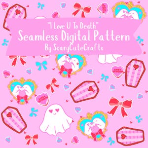 Digital seamless pattern Valentine’s Day ghosts love you to death hand drawn