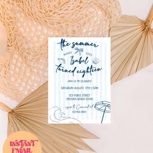 May include: A blue and white invitation with the text "the summer August 2025 Isabel turned eighteen". The invitation includes a seashell, bow, and wave graphic. The invitation also includes the event details: Saturday August 9th | 5PM, 123 Fierce Street Cousins Beach 12345.