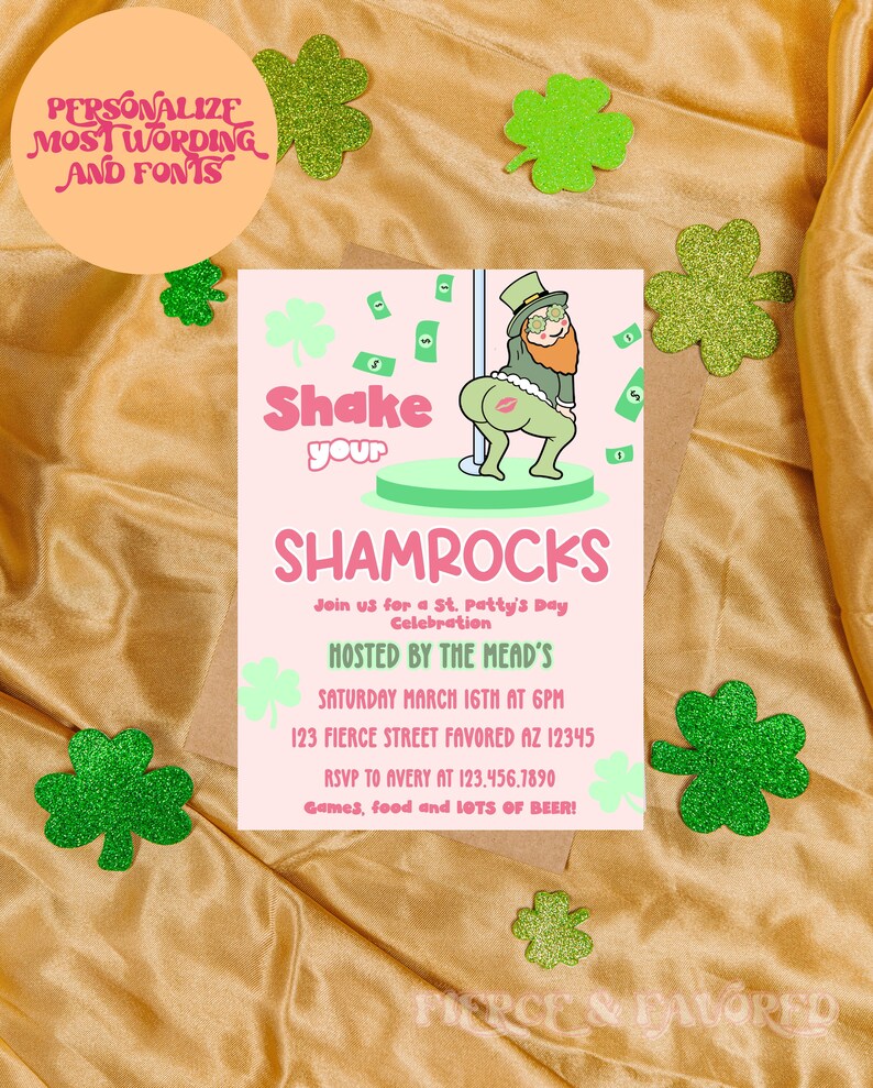 May include: Pink invitation with a cartoon leprechaun shaking his shamrock. The invitation reads "Shake your Shamrocks" and includes details for a St. Patty's Day celebration hosted by The Mead's. The event is on Saturday, March 16th at 6 PM at 123 Fierce Street Favored, AZ 12345. RSVP to Avery at 123.456.7890. The invitation also mentions games, food, and lots of beer.