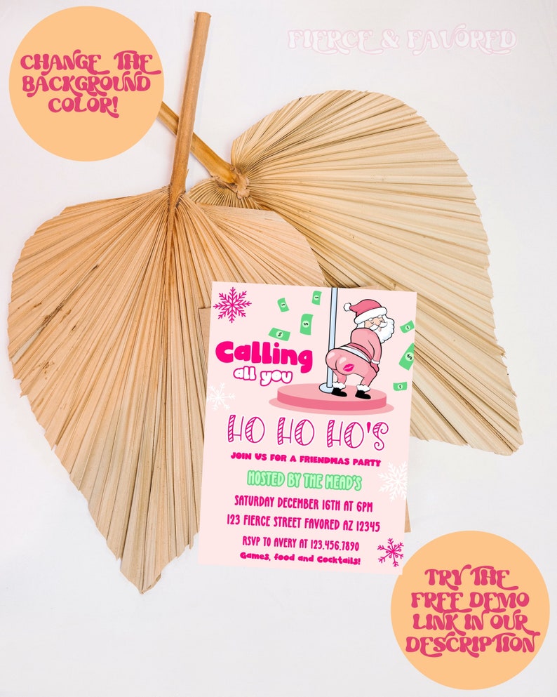 May include: A pink and green Christmas party invitation with a cartoon image of Santa Claus holding a pole. The text reads "Calling all you HO HO HO'S" and includes details about the party, including the date, time, location, and RSVP information. The invitation also includes the text "Try the free demo link in our description."