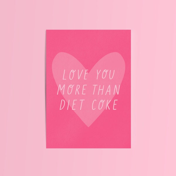 Love You More Than Diet Coke // Galentines Card / Bestie / Cute Card Funny Birthday / Valentine's Day