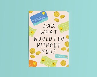 Dad What Would I Do Without You // Bank of Dad // Father's Day / Funny / Dad Birthday / UK