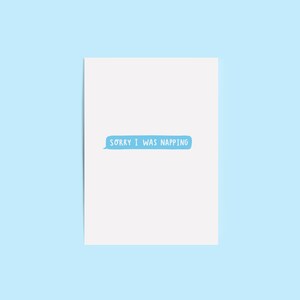 Désolé je faisais la sieste Carte / Mauvais Texter / Nouvelle maman Papa Parents Bébé / Petite amie Femme Petit ami Mari / Meilleur ami / Joyeux anniversaire Texte / Royaume-Uni