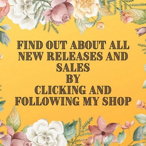May include: A yellow background with white flowers and green leaves. The text reads: "Find out about all new releases and sales by clicking and following my shop."