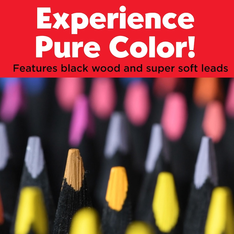 May include: A collection of colored pencils with black wood casings and soft leads. The top section features a red background with the white text Experience Pure Color! and the black text Features black wood and super soft leads.