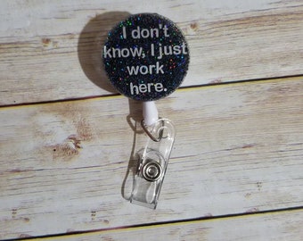 Glitter Badge Reel- I don't know, I just work here", nurse badge reel, nicu nurse badge reel, ER nurse, LPN, RN, office humor, purple, pink