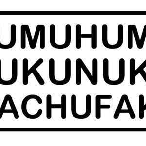 May include: Black and white graphic design featuring the words "HUMUHUMU", "NUKUNUKU", and "WACHUFAKA" in a bold, sans-serif font. The text is enclosed within a black rectangular border, set against a white background.