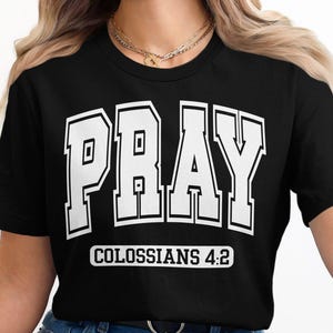 Inspirational Christian Hoodie Pray Colossians 4 2 Faith Bible Verse Sweatshirt Religious Gift Christian Apparel