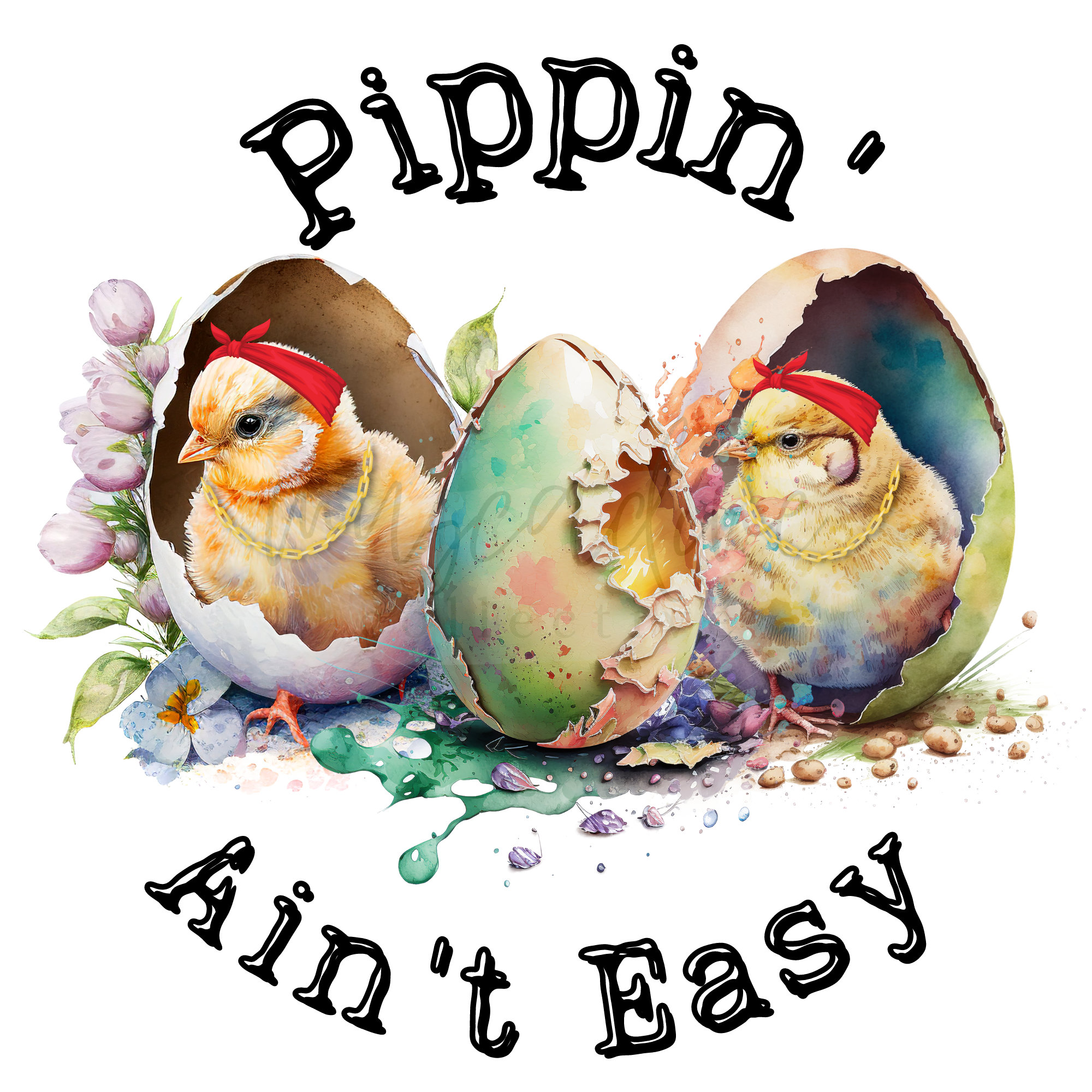 Hatching Pun DIGITAL DOWNLOAD, Pippin' Ain't Easy, Funny Chicken Printable, PNG ...