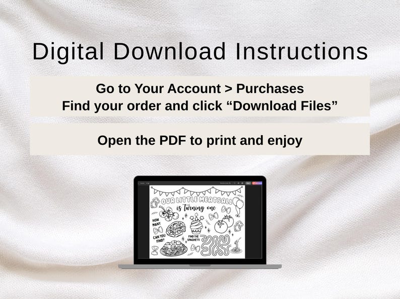 May include: A laptop displays a black and white coloring page with the text "OUR LITTLE MEATBALL is turning one." Instructions for digital download are above the laptop. The background is a white fabric.