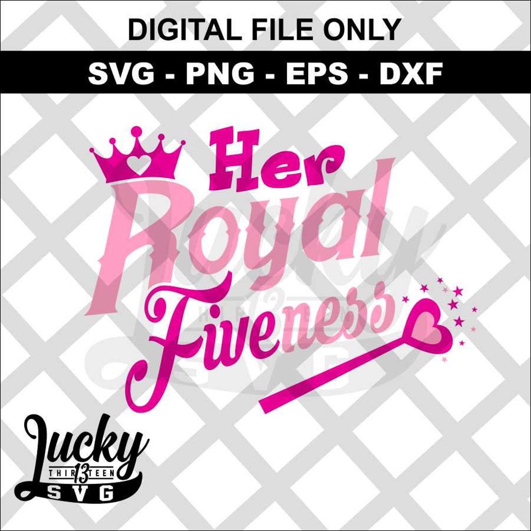 Her Royal Fiveness Birthday SVG Files - Etsy