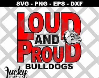 Loud and Proud bulldogs SVG digital files