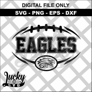 May include: Black and white digital design of a football with the word "EAGLES" in a bold font. The football is surrounded by a stylized eagle head and wings. The text "DIGITAL FILE ONLY" and "SVG - PNG - EPS - DXF" is at the top of the image. The text "Jucky THIRTEEN SVG" is at the bottom of the image.