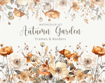 May include: Watercolor illustration of a floral border with white, orange, and brown flowers and leaves. The text "Watercolor Set Autumn Garden Frames & Borders" is in the center of the image.
