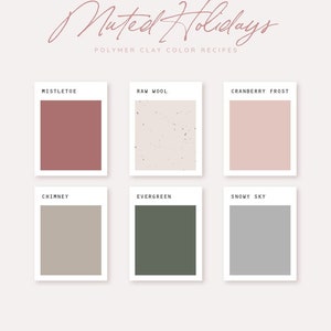 Polymer Clay Color Recipe - Muted Holidays - Polymer Clay Color Guide- Sculpey Clay Color Mixing - Digital download - Holiday Palette