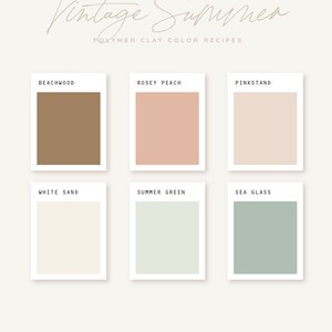 May include: A palette of six polymer clay color recipes, including Beachwood, Rosey Peach, Pinkstand, White Sand, Summer Green, and Sea Glass. The text "Vintage Summer" and "Polymer Clay Color Recipes" are displayed in a soft, elegant font.
