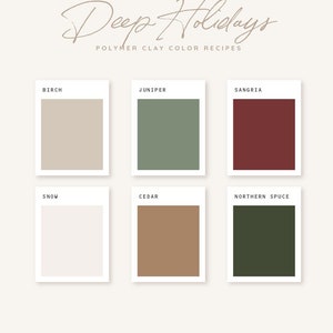 May include: A chart of six polymer clay color recipes with the names Birch, Juniper, Sangria, Snow, Cedar, and Northern Spruce. Each color is displayed in a square.