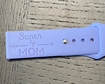 Super Mom Watch Band ~ Mama Bear ~ Samsung Watch Custom Personalized Laser Engraved Silicone Comp w/ Smart Watch, Samsung Galaxy Active band