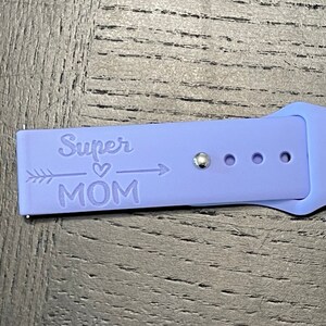 Super Mom Watch Band ~ Mama Bear ~ Samsung Watch Custom Personalized Laser Engraved Silicone Comp w/ Smart Watch, Samsung Galaxy Active band