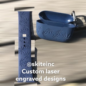 May include: A blue silicone watch band and a blue silicone Airpods case with a custom laser engraved leaf design. The text '@skiteinc Custom laser engraved designs' is on the image.