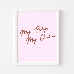 My Body, My Choice Print| Feminist Print | Digital Print | Printable
