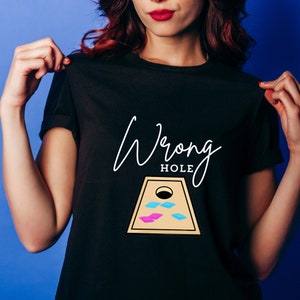 FUNNY Cornhole T-Shirt- "Wrong Hole" - Cornhole TEAM Shirt