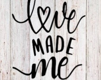 Love Made Me Svg Etsy