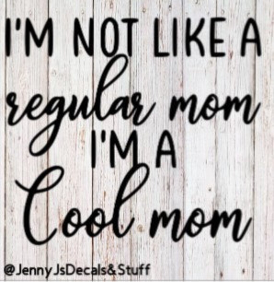 I'm Not Like A Regular Mom I'm A Cool Mom SVG File Etsy