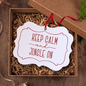 Keep Calm and Jingle On Christmas Ornament, Cute Christmas Ornament, Funny Christmas Ornament, Fun Holiday Cheer for Your Tree