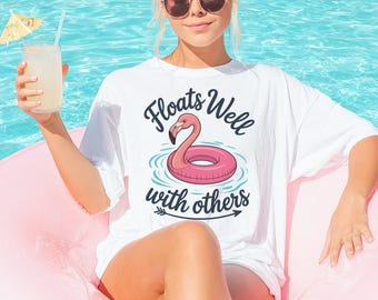 Floats Well With Others T Shirt, Cute Flamingo Float Shirt, Fun Pool Shirt For Her, Cute Summer Shirt For Her, Gift For Flamingo Lover