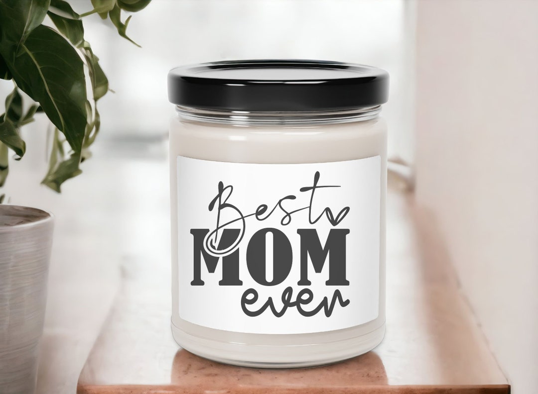 Best Mom Ever Candle, Best Mom Ever, Mother's Day, Gift for Mom, Candle ...
