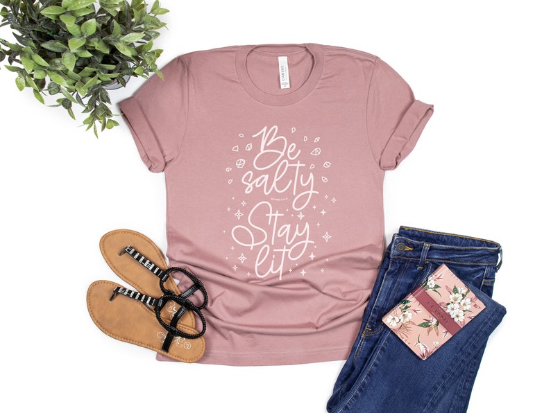salty and lit shirt