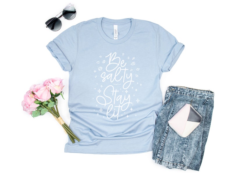 salty and lit shirt