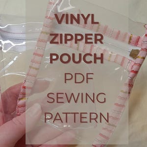 Clear Vinyl Zipper Pouch Sewing Pattern | Beginner Cosmetic & Travel Bag (PDF Pattern)