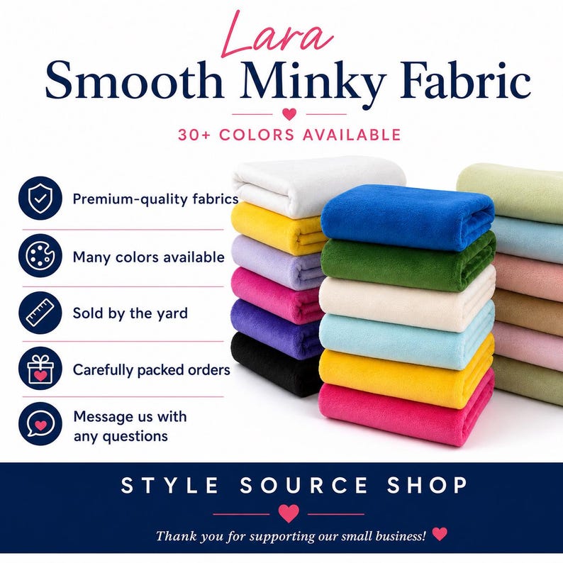 Lara Smooth Minky Fabric with 30+ colors available, shown in stacks of folded solid fabrics including white, yellow, purple, pink, blue, green, and black. Text highlights premium-quality fabrics, many colors available, sold by the yard, carefully packed orders, customer assistance, and Style Source Shop.