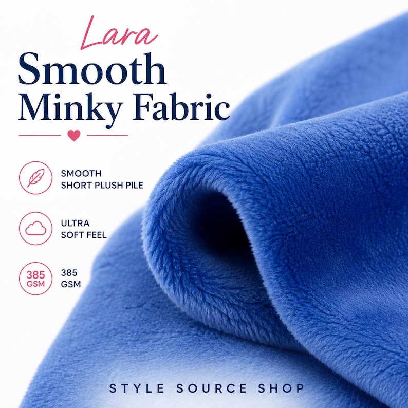 Blue Lara Smooth Minky Fabric folded over to show its smooth, short plush pile and ultra-soft texture. Text reads Lara Smooth Minky Fabric, Smooth Short Plush Pile, Ultra Soft Feel, 385 GSM, and Style Source Shop.