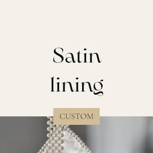 Custom satin lining for pearl top