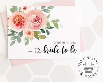 Printable Card: To The Beautiful Bride To Be / Instant Download PDF / Bridal Shower Card Template