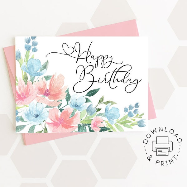 Happy Birthday Printable Card / Pink And Blue Floral Card / Instant Download PDF