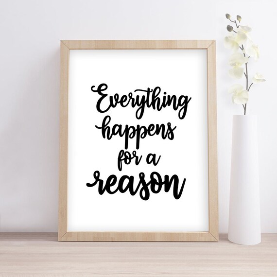 Everything Happens For A Reason Printable Wall Art Instant Etsy