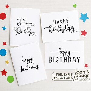 May include: Four printable birthday cards with different variations of the phrase "Happy Birthday". The cards are white with black text.