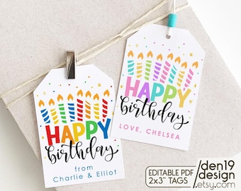 May include: Two printable gift tags with a colorful birthday candle design. The text on the tags reads "Happy birthday" with a personalized message below. The tags are 2x3 inches.