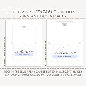 May include: Two printable welcome cards with a confetti background. The cards are editable in Adobe Acrobat Reader. The text areas are highlighted in blue. The text on the cards reads "welcome" with a space for your text.