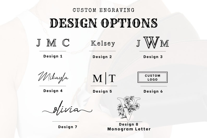 May include: Eight different design options for custom engraving.  The designs include initials, names, and a monogram letter with floral accents.  The text reads "CUSTOM ENGRAVING DESIGN OPTIONS".